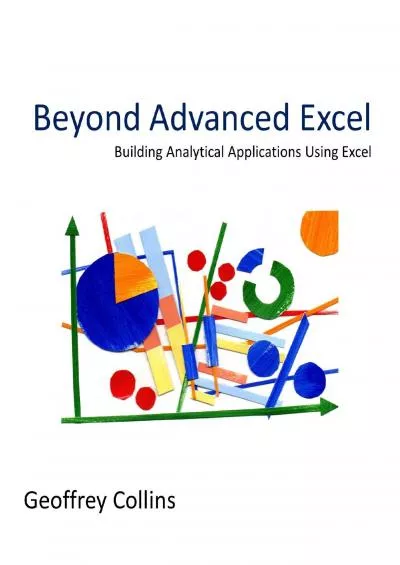 (BOOK)-Beyond Advanced Excel: Building Analytical Applications Using Excel