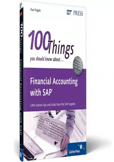(BOOK)-Financial Accounting with SAP: 100 Things You Should Know About...