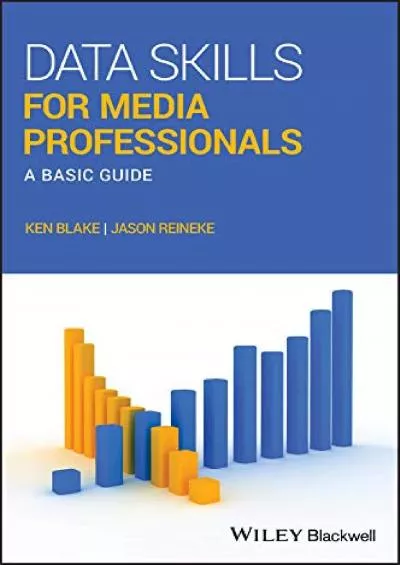 (READ)-Data Skills for Media Professionals: A Basic Guide