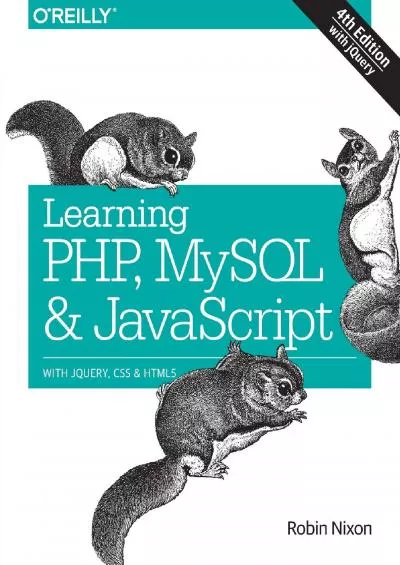 [READING BOOK]-Learning PHP, MySQL  JavaScript: With jQuery, CSS  HTML5 (Learning Php, Mysql, Javascript, Css  Html5)