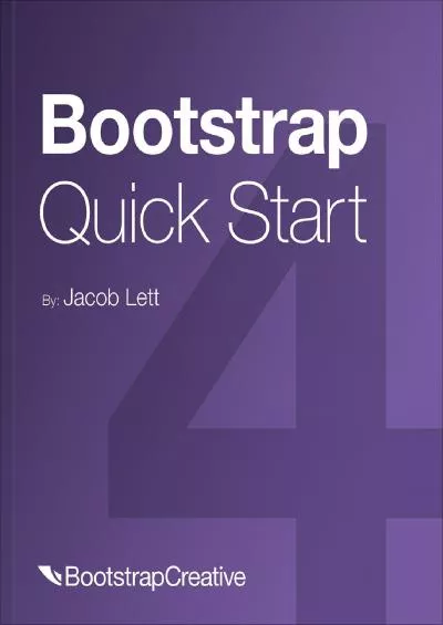 [FREE]-Bootstrap 4 Quick Start: Responsive Web Design and Development Basics for Beginners (Bootstrap 4 Tutorial Book 1)