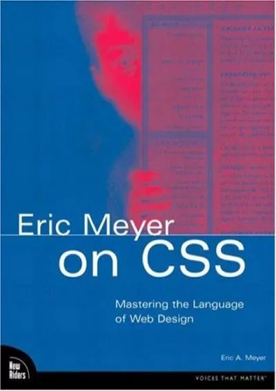 [eBOOK]-Eric Meyer on Css: Mastering the Language of Web Design