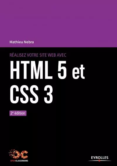 [BEST]-Réalisez votre site web avec HTML 5 et CSS 3: 2E EDITION