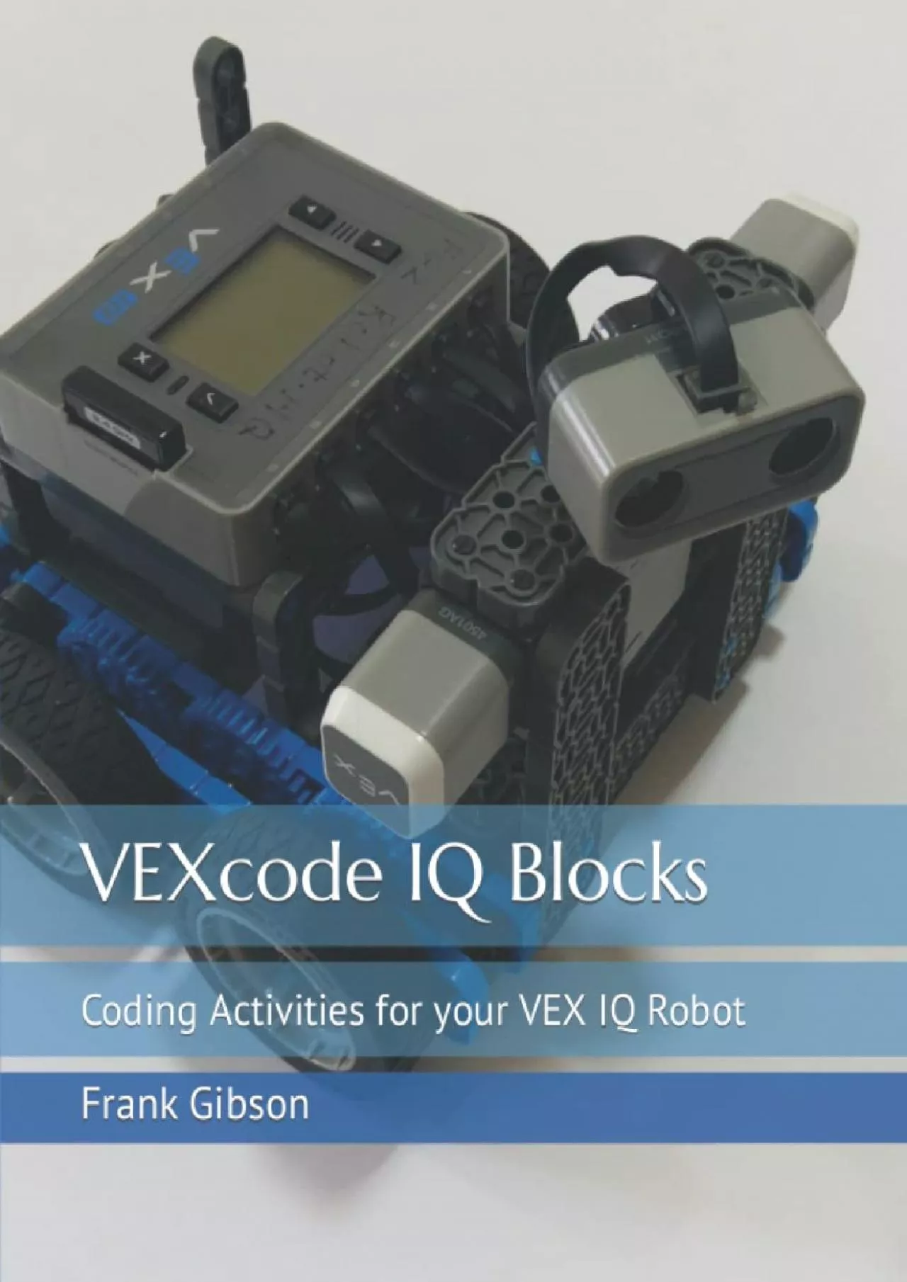 PDF-[PDF]-VEXcode IQ Blocks: Coding Activities for your VEX IQ Robot