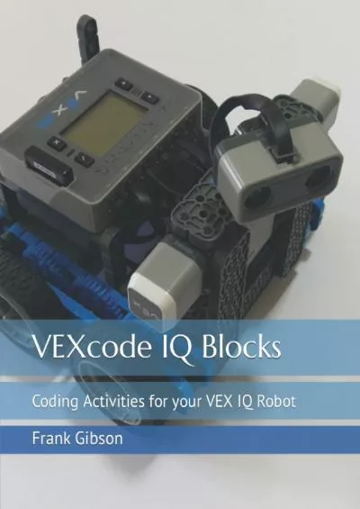 [PDF]-VEXcode IQ Blocks: Coding Activities for your VEX IQ Robot