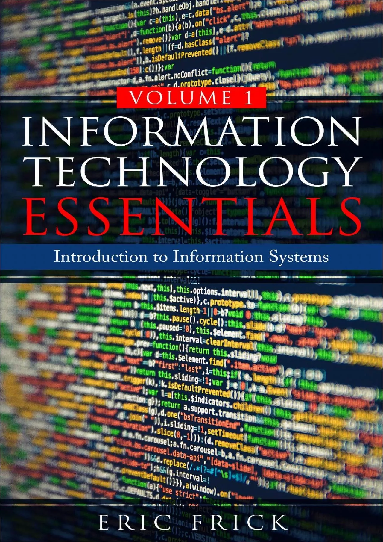 [DOWLOAD]-Information Technology Essentials Volume 1: Introduction to Information Systems