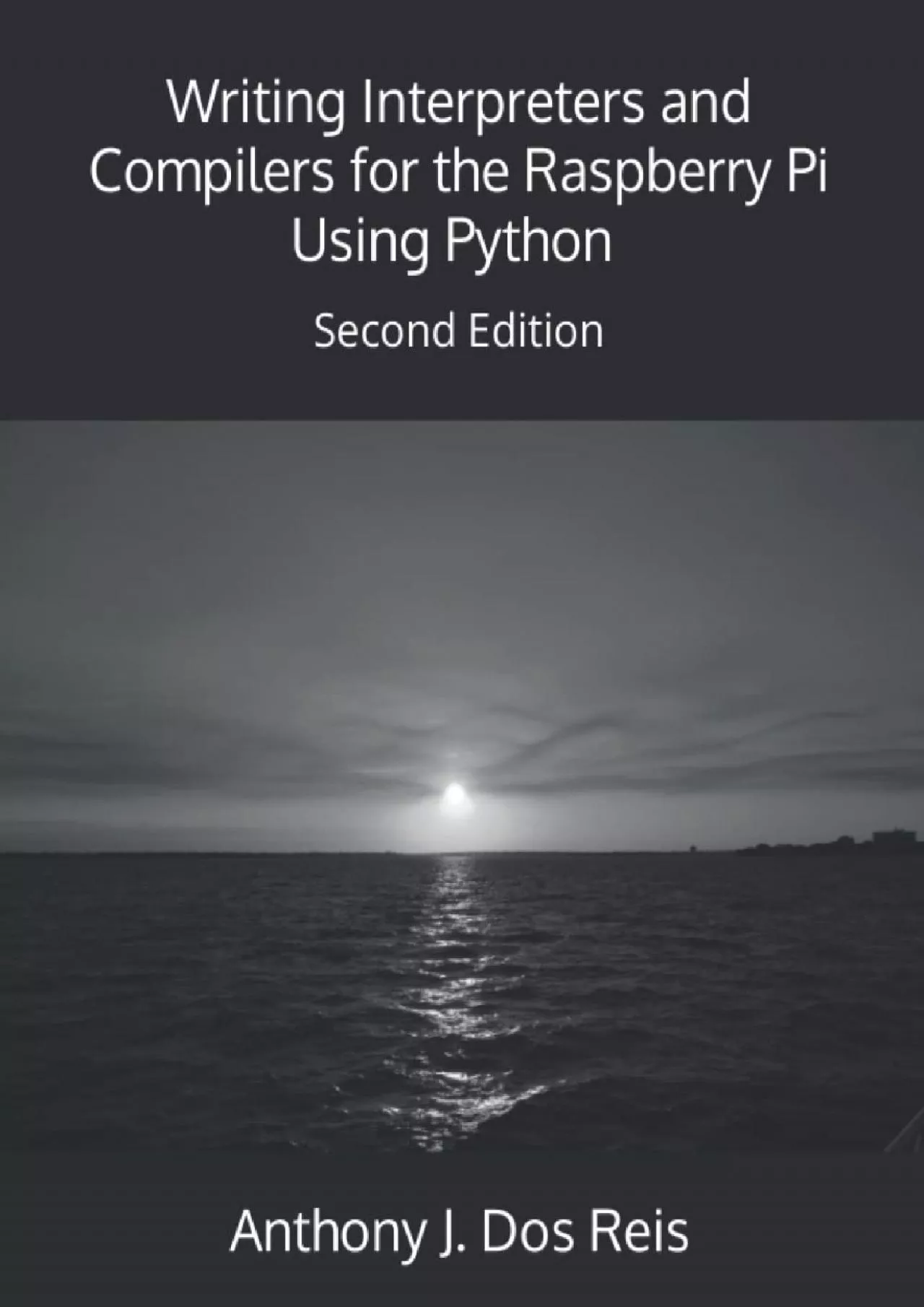 [PDF]-Writing Interpreters and Compilers for the Raspberry Pi Using Python: Second Edition
