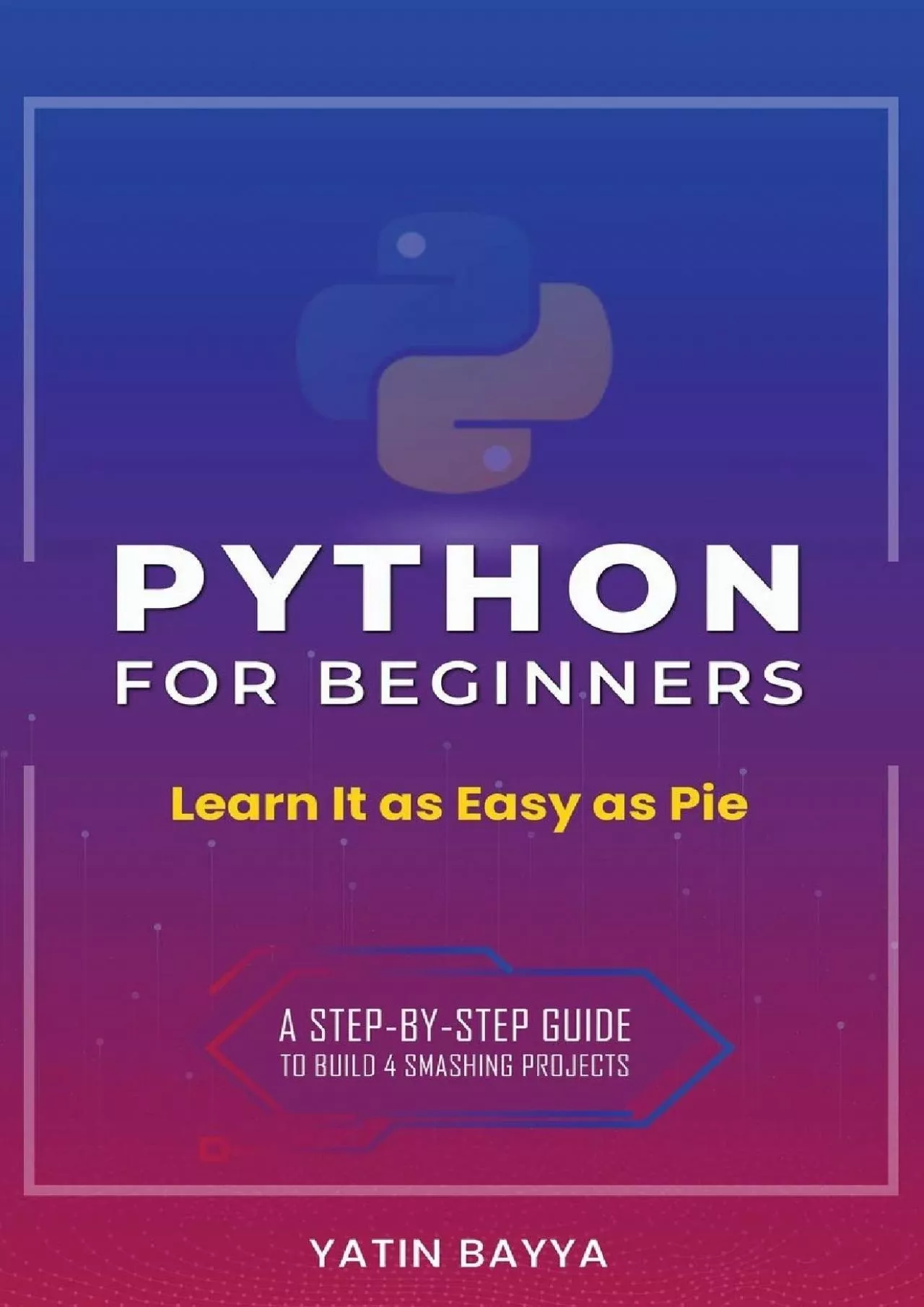 PDF-[READING BOOK]-Python for Beginners: Learn It as Easy as Pie