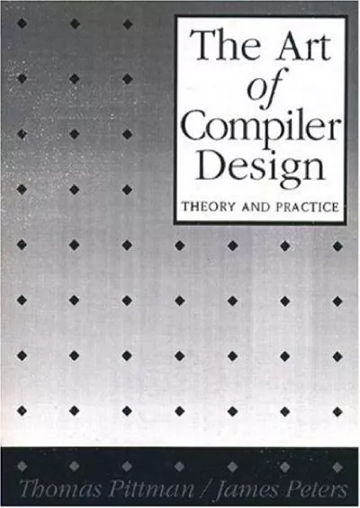 [BEST]-The Art of Compiler Design: Theory and Practice