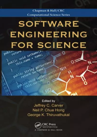 [DOWLOAD]-Software Engineering for Science (Chapman  Hall/CRC Computational Science)