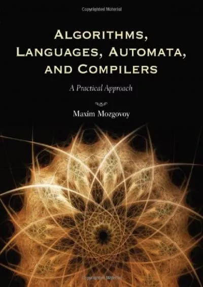 [FREE]-Algorithms, Languages, Automata, And Compilers: A Practical Approach
