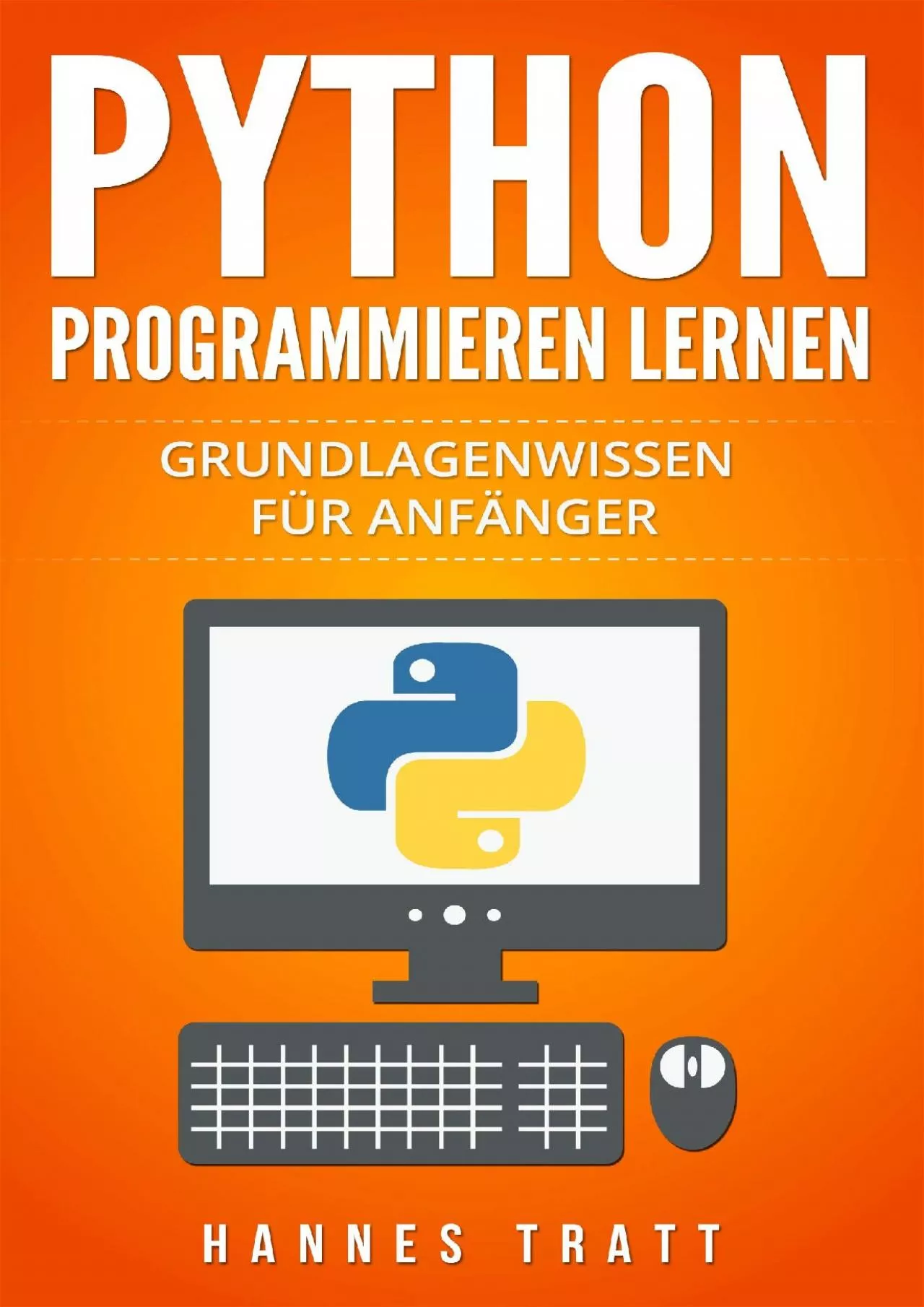 [eBOOK]-Python Programmieren lernen: Grundlagenwissen für Anfänger (German Edition)
