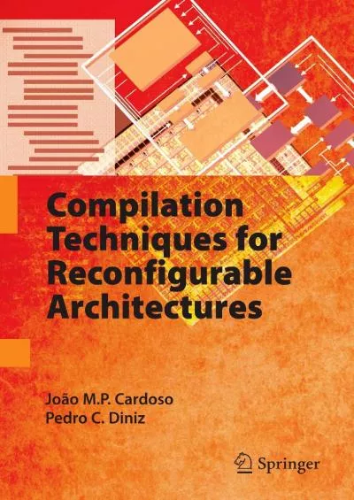 [DOWLOAD]-Compilation Techniques for Reconfigurable Architectures