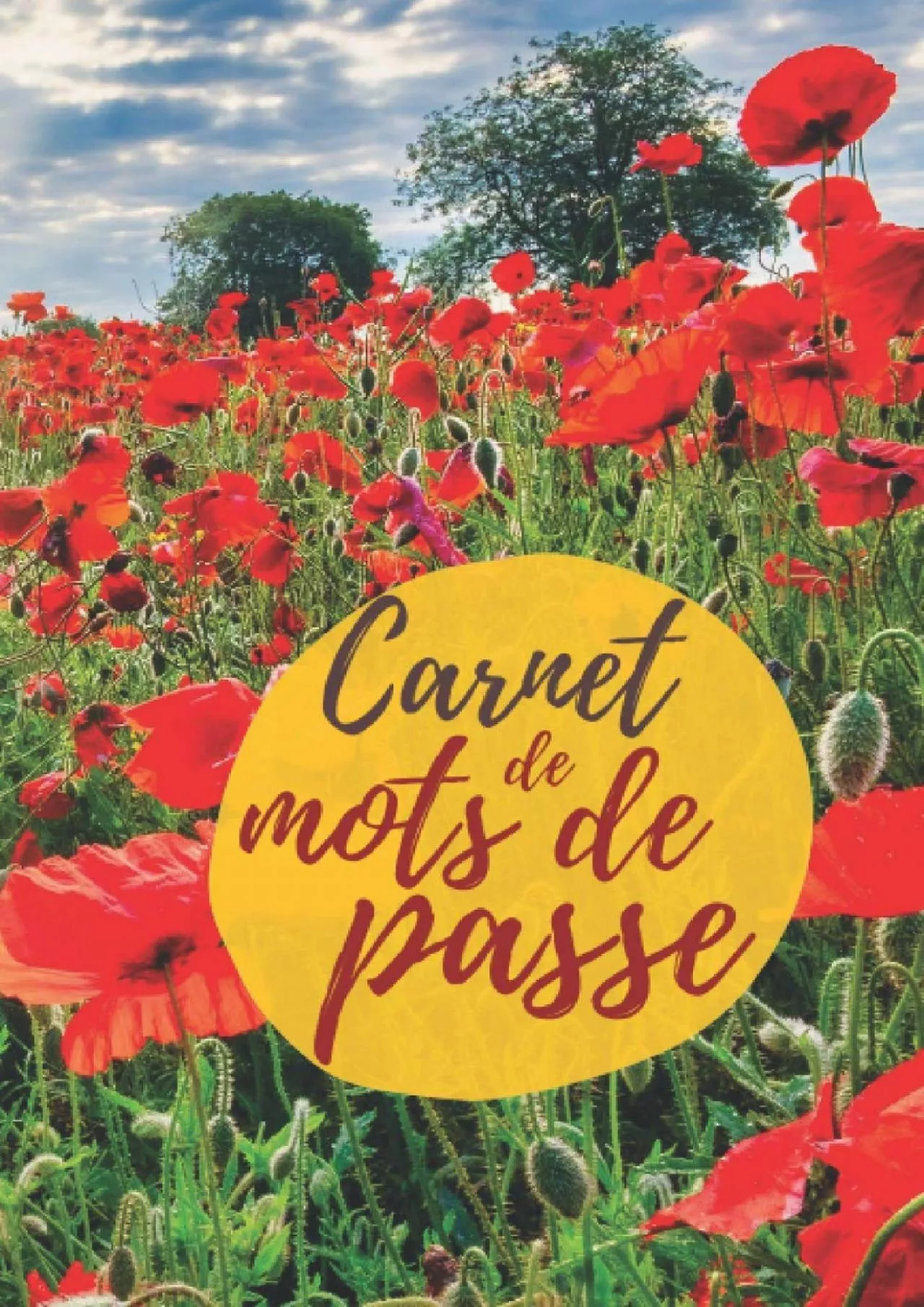 [PDF]-Carnet de mots de passe coquelicots - Carnet de mots de passe fleurs - répertoire