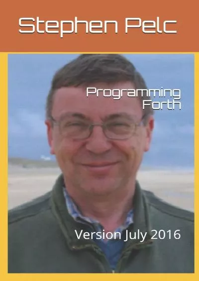 [READING BOOK]-Programming Forth: Version July 2016