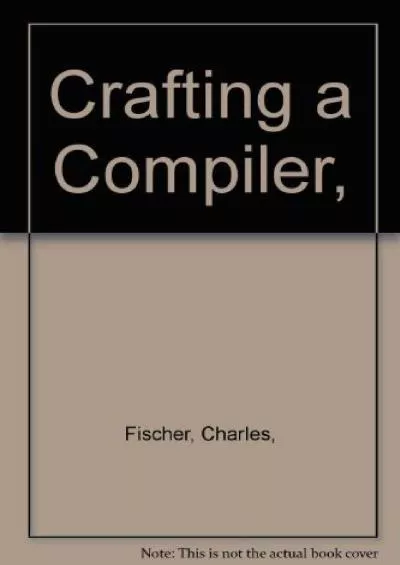 [READING BOOK]-Crafting a Compiler (Benjamin/Cummings Series in Computer Science)
