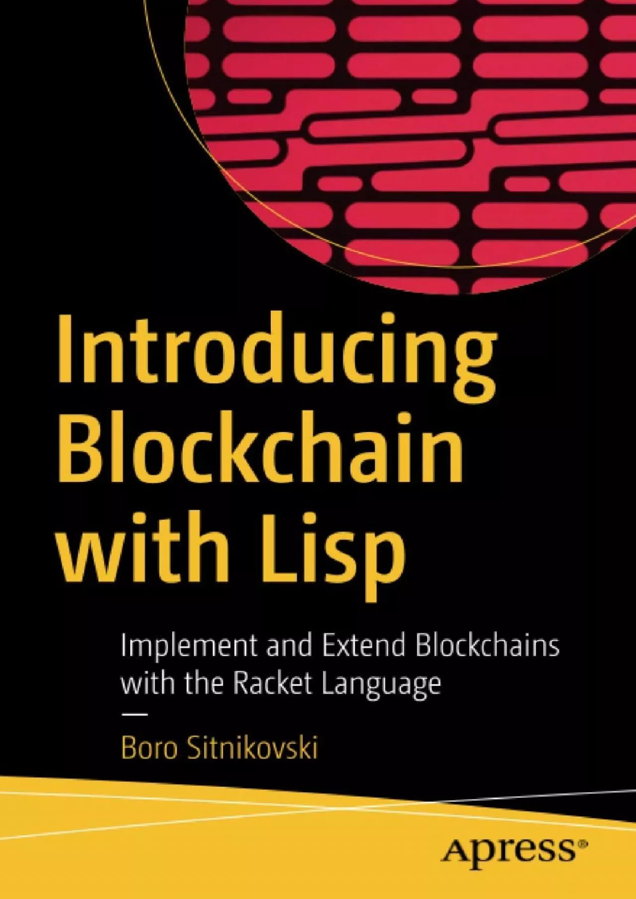 PDF-[READING BOOK]-Introducing Blockchain with Lisp: Implement and Extend Blockchains with