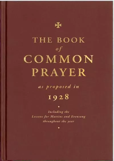 [READ]-The Book of Common Prayer: As Proposed in 1928