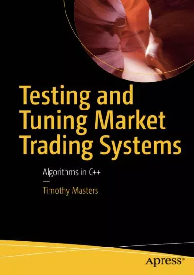 [DOWLOAD]-Testing and Tuning Market Trading Systems: Algorithms in C++