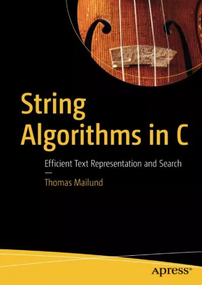 [BEST]-String Algorithms in C: Efficient Text Representation and Search