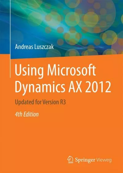 [BEST]-Using Microsoft Dynamics AX 2012: Updated for Version R3