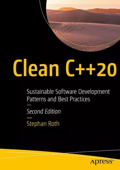 [eBOOK]-Clean C++20: Sustainable Software Development Patterns and Best Practices