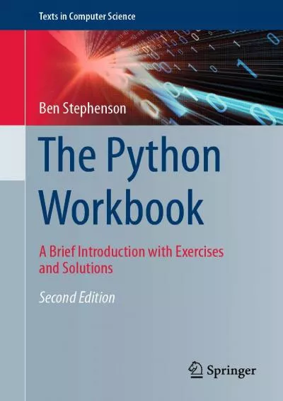 [READ]-The Python Workbook: A Brief Introduction with Exercises and Solutions (Texts in Computer Science)