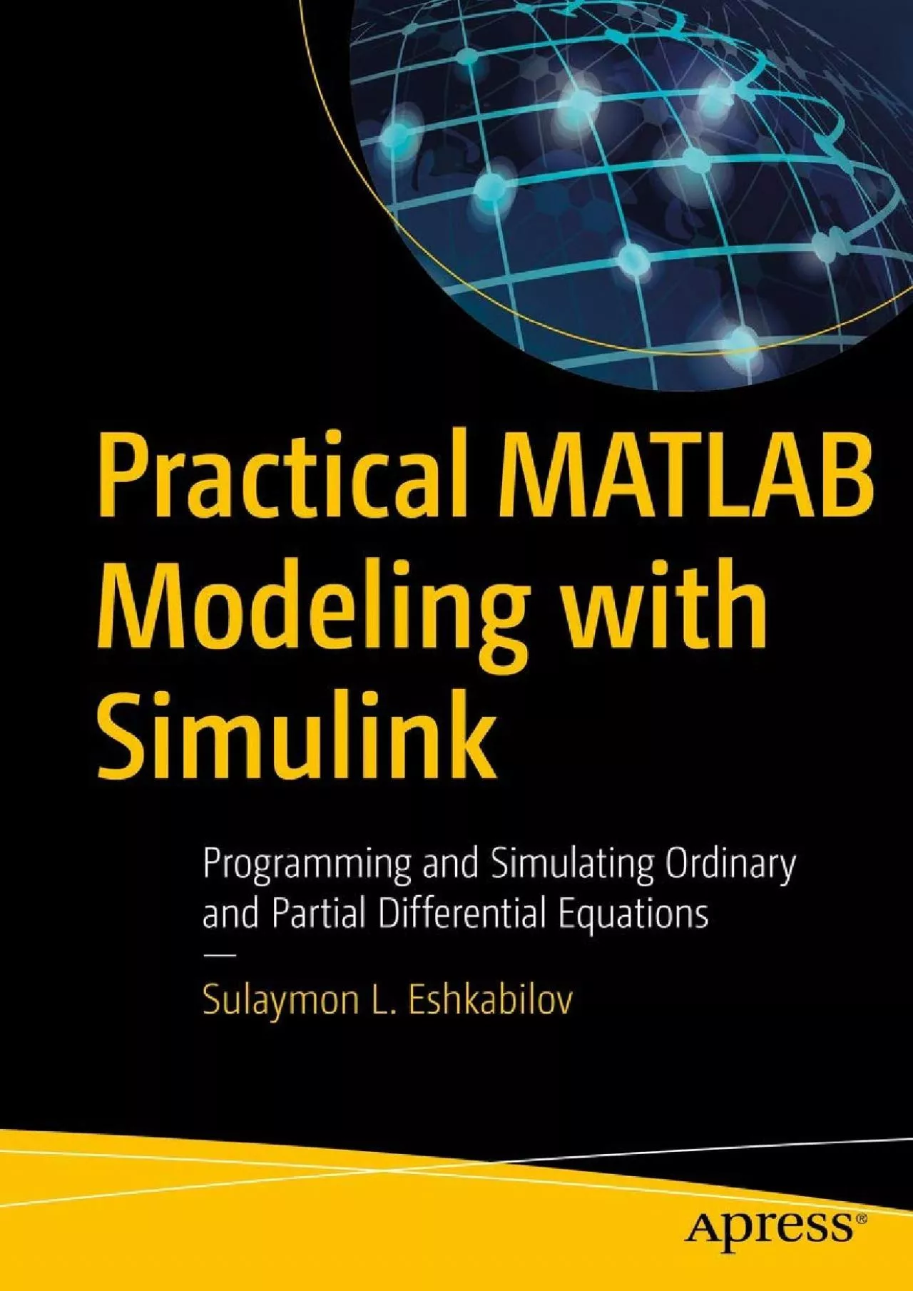 [eBOOK]-Practical MATLAB Modeling with Simulink: Programming and Simulating Ordinary and