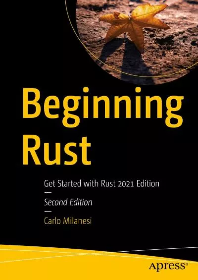 [READ]-Beginning Rust: Get Started with Rust 2021 Edition