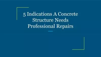 5 Indications A Concrete Structure Needs Professional Repairs