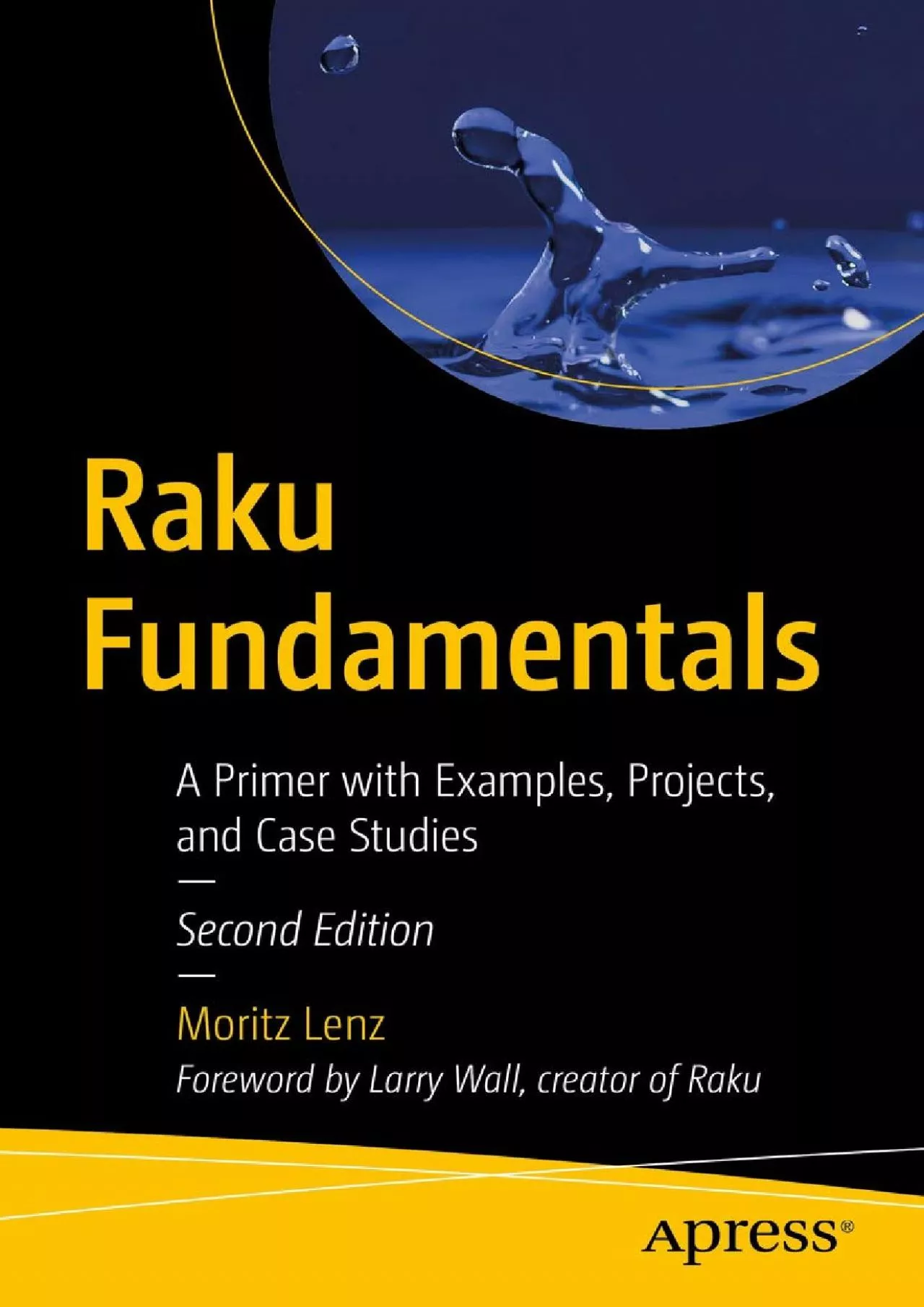 PDF-[FREE]-Raku Fundamentals: A Primer with Examples, Projects, and Case Studies