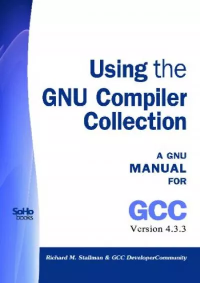 [eBOOK]-Using The Gnu Compiler Collection: A Gnu Manual For Gcc Version 4.3.3