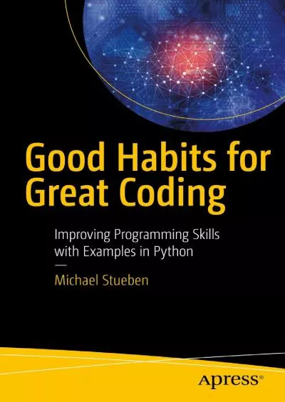 [BEST]-Good Habits for Great Coding: Improving Programming Skills with Examples in Python