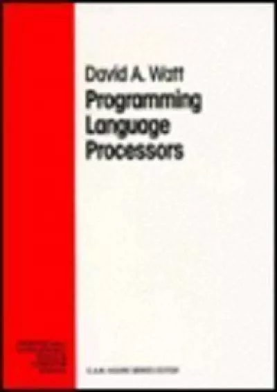 [BEST]-Programming Language Processors: Compilers and Interpreters (Prentice Hall International Series in Computer Science)