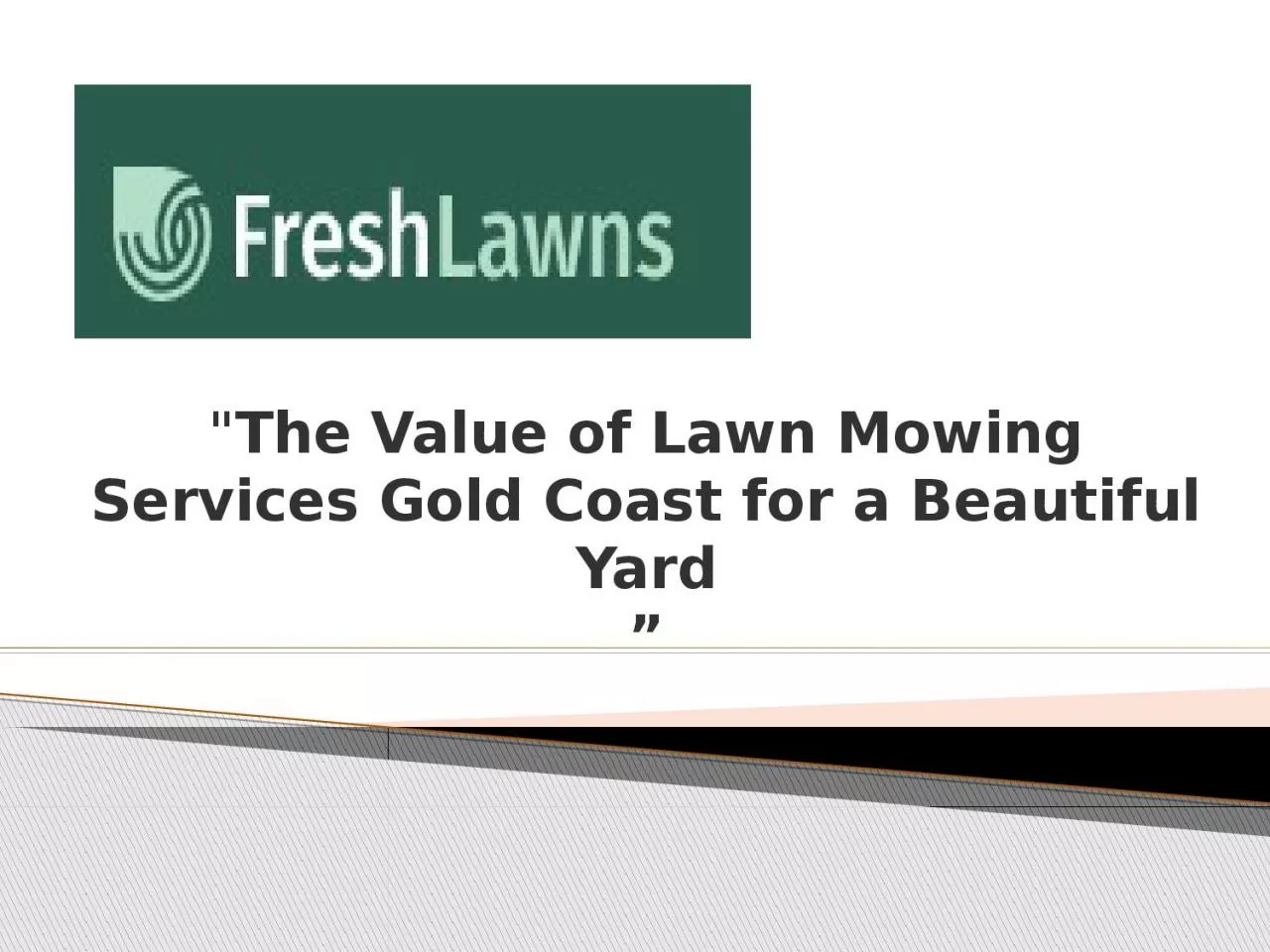 The Value of Lawn Mowing Services Gold Coast for a Beautiful Yard