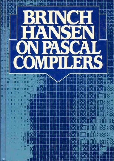 [READING BOOK]-Brinch Hansen on Pascal Compilers