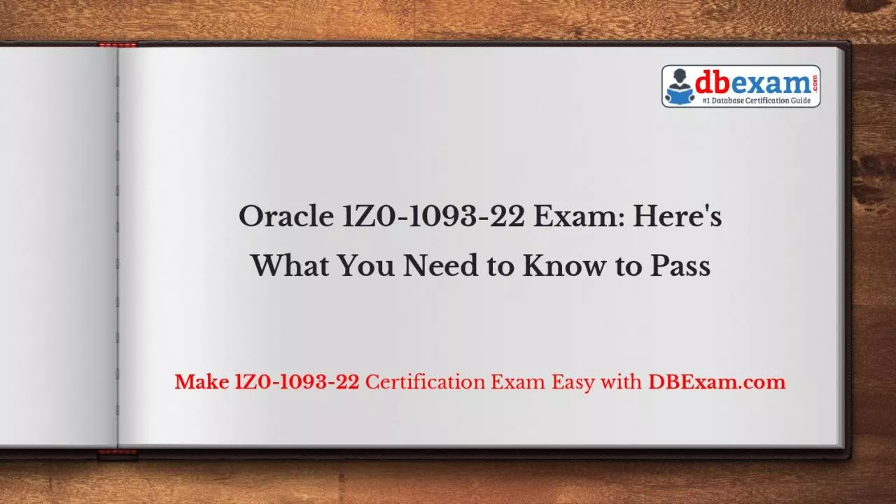 PDF-Oracle 1Z0-1093-22 Exam: Here\'s What You Need to Know to Pass