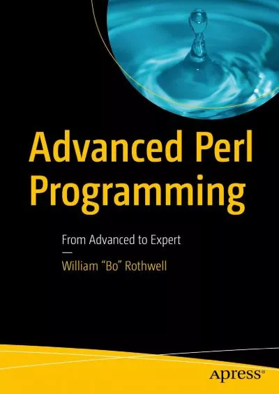 [eBOOK]-Advanced Perl Programming: From Advanced to Expert