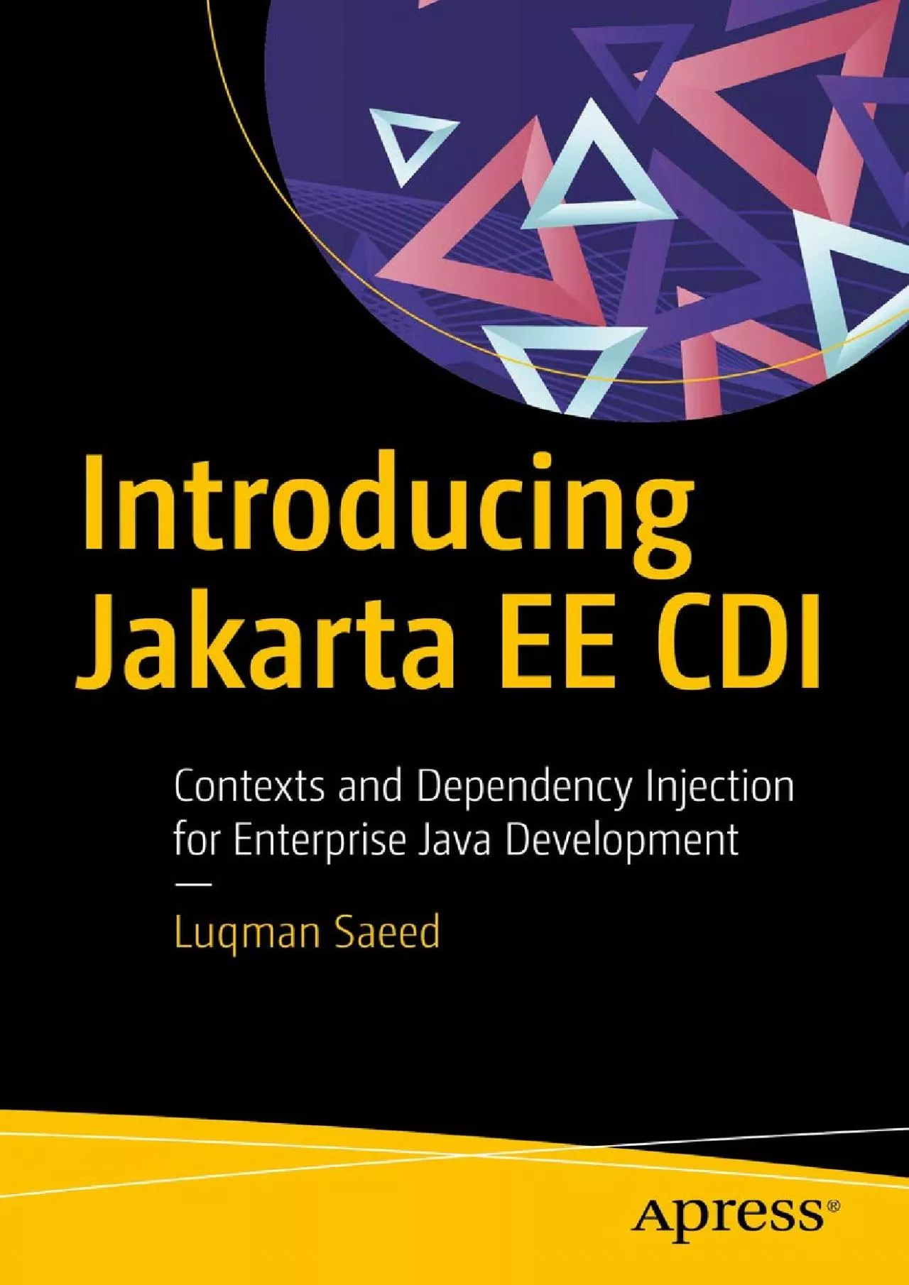 PDF-[FREE]-Introducing Jakarta EE CDI: Contexts and Dependency Injection for Enterprise Java