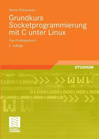 [READ]-Grundkurs Socketprogrammierung mit C unter Linux: Das Einsteigerbuch (German Edition)