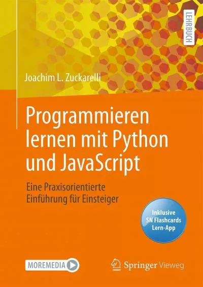 [PDF]-Programmieren lernen mit Python und JavaScript: Eine praxisorientierte Einführung für Einsteiger (German Edition)
