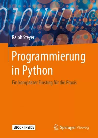 [READING BOOK]-Programmierung in Python: Ein kompakter Einstieg für die Praxis (German Edition)