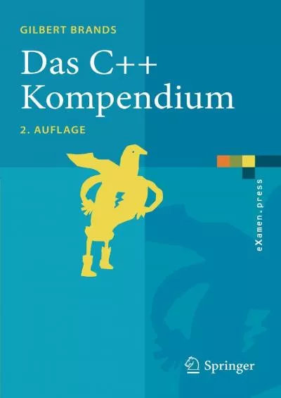 [DOWLOAD]-Das C++ Kompendium: STL, Objektfabriken, Exceptions (eXamen.press) (German Edition)