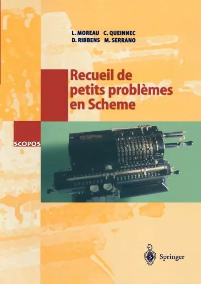 [FREE]-Recueil de petits problèmes en Scheme (SCOPOS, 6) (French Edition)