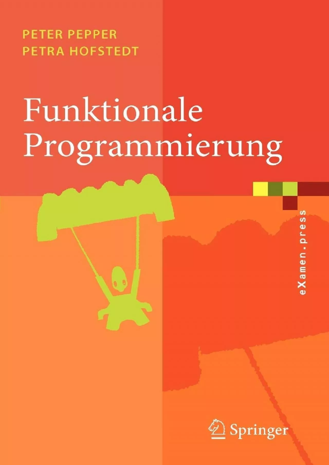 PDF-[FREE]-Funktionale Programmierung: Sprachdesign und Programmiertechnik (eXamen.press)