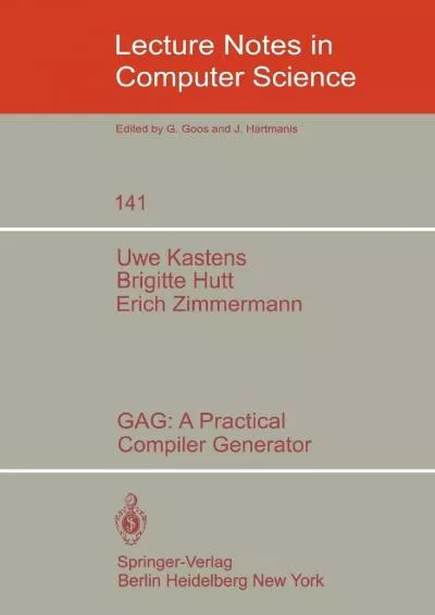 [eBOOK]-GAG: A Practical Compiler Generator (Lecture Notes in Computer Science, 141)