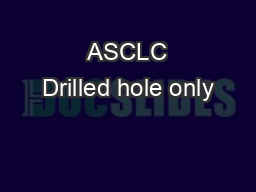  ASCLC Drilled hole only