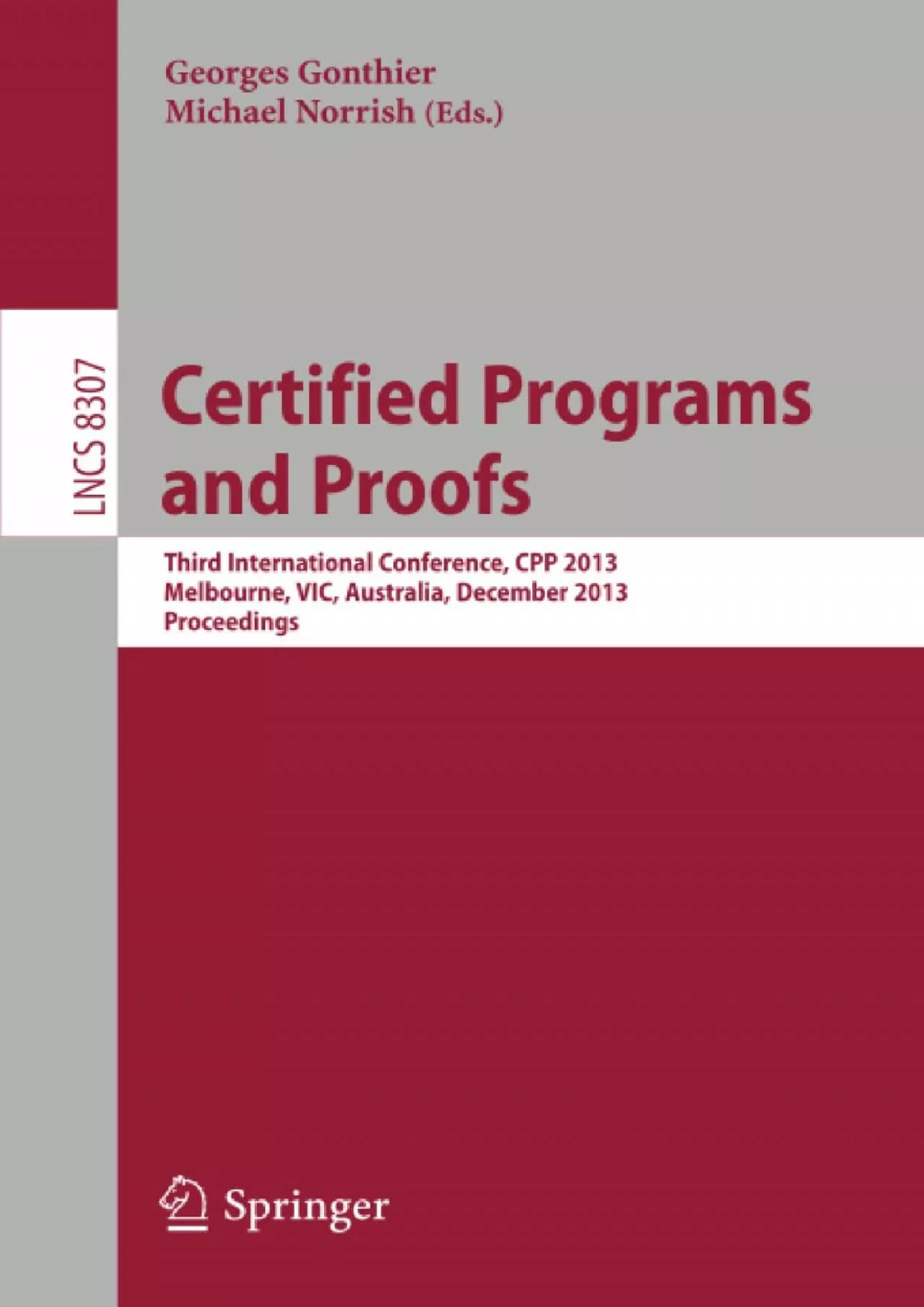 [BEST]-Certified Programs and Proofs: Third International Conference, CPP 2013, Melbourne,