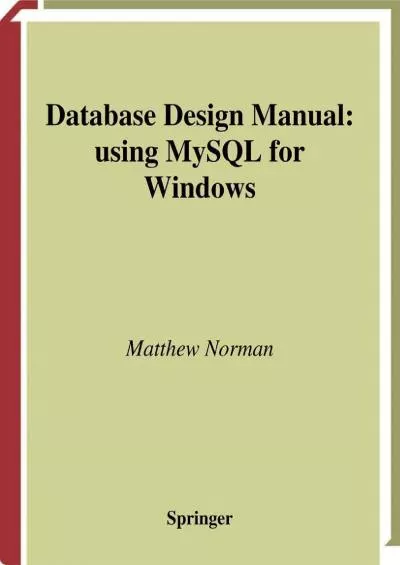 [eBOOK]-Database Design Manual: using MySQL for Windows (Springer Professional Computing)