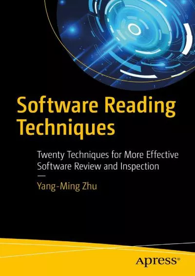 [PDF]-Software Reading Techniques: Twenty Techniques for More Effective Software Review and Inspection